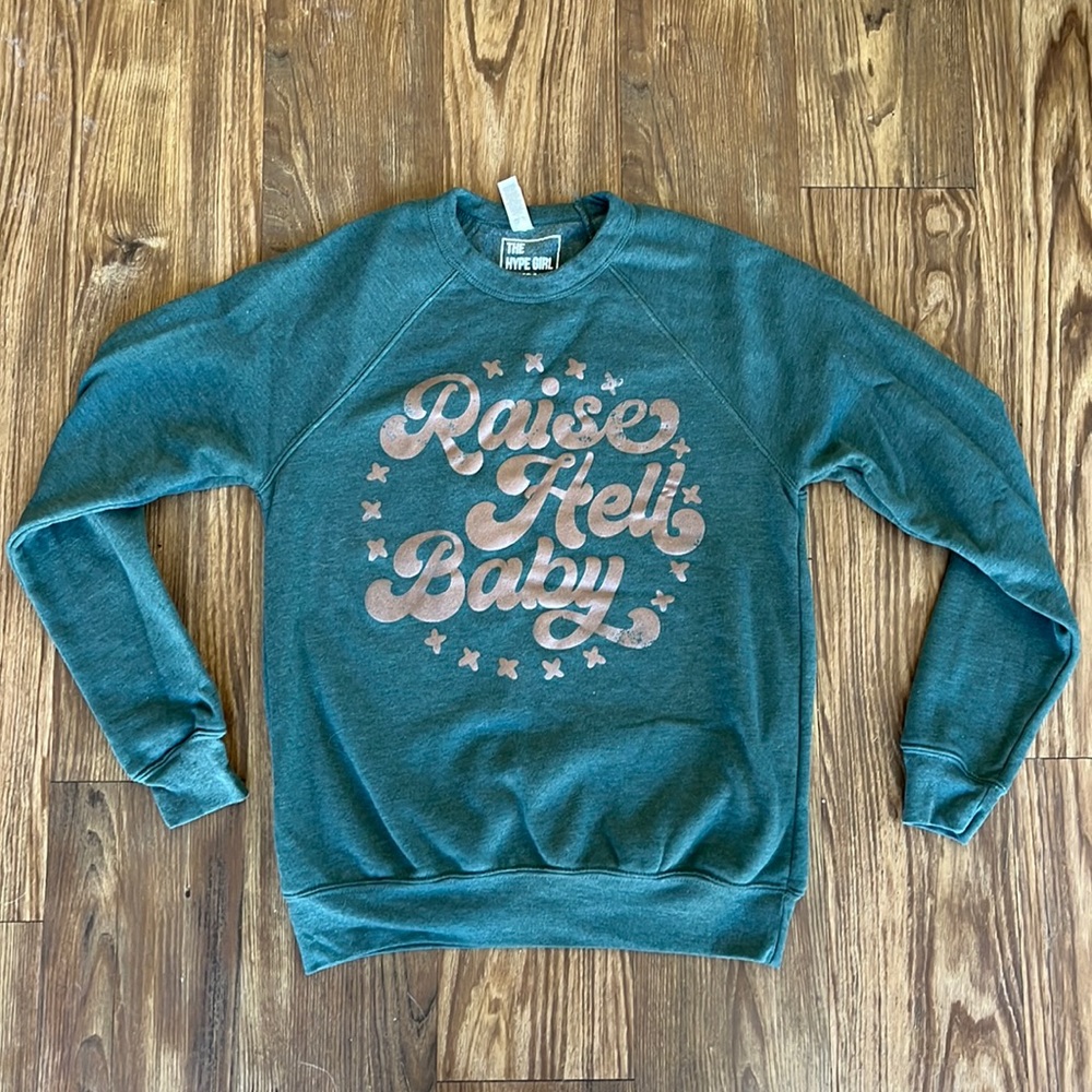 “Raise Hell Baby” Crewneck Sweatshirt